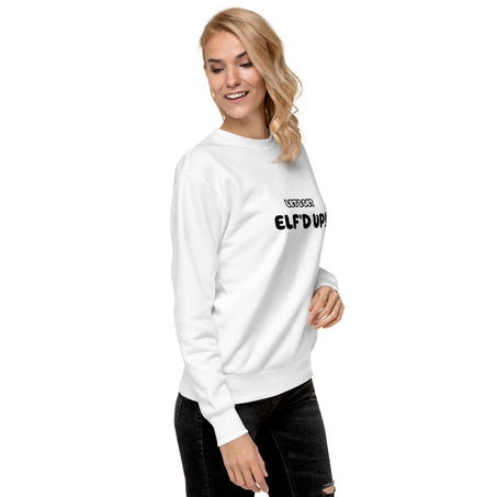 LET'S GET ELF'D UP Unisex Premium Sweatshirt